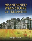 Image for Abandoned Mansions of Ireland II
