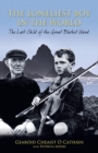 Image for The loneliest boy in the world  : the last child of the great blasket