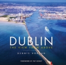 Image for Dublin  : the view from above