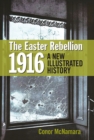 Image for The Easter Rebellion 1916  : a new illustrated history