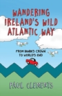 Image for Wandering Ireland&#39;s Wild Atlantic Way