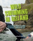 Image for Ireland&#39;s wild swims  : 50 best places to swim outdoors