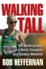 Image for Walking tall  : the autobiography of a world champion and Olympic medallist