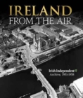 Image for Ireland from the air  : Irish independent archive, 1951-1958