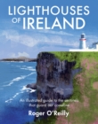 Image for Lighthouses of Ireland  : an illustrated guide to the sentinels that guard our coastline