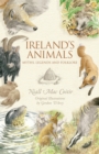 Image for Ireland&#39;s animals: myths, legends and folklore