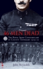 Image for 46 men dead: the Royal Irish Constabulary in County Tipperary, 1919-22