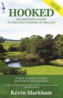 Image for Hooked: an amateur&#39;s guide to the golf courses of Ireland