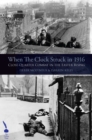 Image for When the clock struck in 1916: close-quarter combat in the Easter Rising