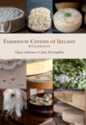 Image for Farmhouse cheeses of Ireland: a celebration
