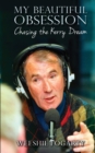 Image for My beautiful obsession: chasing the Kerry dream