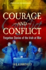 Image for Courage and conflict: forgotten stories of the Irish at war
