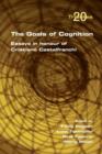 Image for The Goals of Cognition. Essays in Honour of Cristiano Castelfranchi
