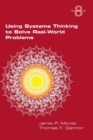 Image for Using Systems Thinking to Solve Real-World Problems