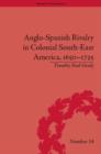Image for Anglo-Spanish rivalry in colonial south-east America, 1650-1725