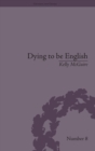 Image for Dying to be English  : suicide narratives and national identity, 1721-1814
