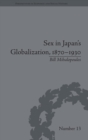 Image for Sex in Japan&#39;s globalization, 1870-1930  : prostitutes, emigration and nation building