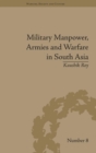 Image for Military manpower, armies and warfare in South Asia
