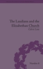 Image for The Laudians and the Elizabethan Church  : history, conformity and religious identity in post-Reformation England