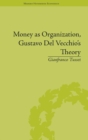 Image for Money as Organization, Gustavo Del Vecchio&#39;s Theory