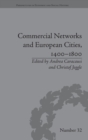 Image for Commercial Networks and European Cities, 1400–1800