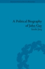 Image for A Political Biography of John Gay