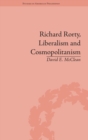 Image for Richard Rorty, liberalism and cosmopolitanism