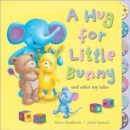 Image for A Hug for Little Bunny and Other Toy Tales