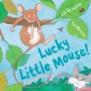 Image for Lucky little mouse!
