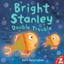 Image for Bright Stanley: Double Trouble
