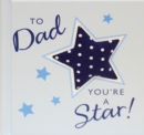 Image for To dad, you&#39;re a star