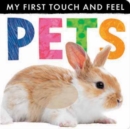 Image for My First Touch and Feel: Pets