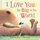Image for I Love You As Big As The World