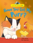 Image for Have You Got My Purr?