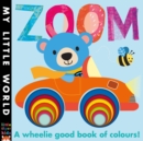 Image for Zoom  : a wheelie good book of colours!