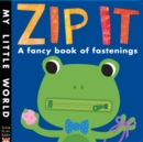 Image for Zip it  : a fancy book of fastenings