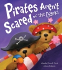 Image for Pirates Aren&#39;t Scared of the Dark!