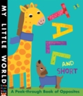 Image for Tall and short  : a peek-through book of opposites