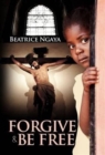 Image for Forgive &amp; be free