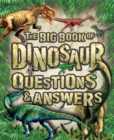Image for The big book of dinosaur questions &amp; answers