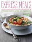 Image for Express Dinners - 175 Delicious Dishes You Can Make in 30 Minutes or Less
