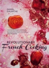 Image for Revolutionary French Cooking