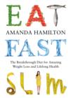 Image for Eat, fast, slim  : the life-changing fasting diet for amazing weight loss and optimum health