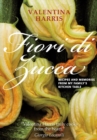 Image for Fiori di Zucca: Recipes and Memories from My Family&#39;s Kitchen Table