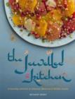 Image for The jewelled kitchen: a stunning collection of Lebanese, Moroccan &amp; Persian recipes