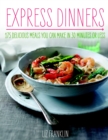 Image for Express Dinners: 175 Delicious Meals You Can Make in 30 Minutes or Less