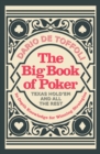 Image for The Big Book of Poker : Texas Hold&#39;Em and All the Rest: In-Depth Knowledge for Winning
