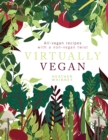 Image for Virtually vegan  : all-vegan recipes with a non-vegan twist