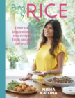 Image for Pimp My Rice : Over 100 inspirational rice recipes from around the world