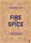 Image for Fire &amp; spice  : fragrant recipes from the Silk Road and beyond